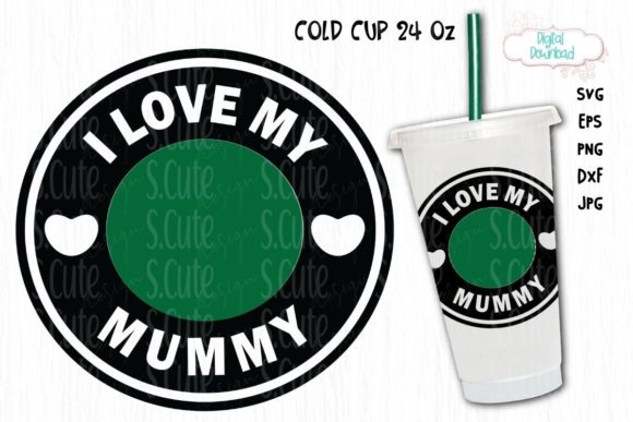 Ring Cold Cup 24 Oz Svg, I Love My Mummy